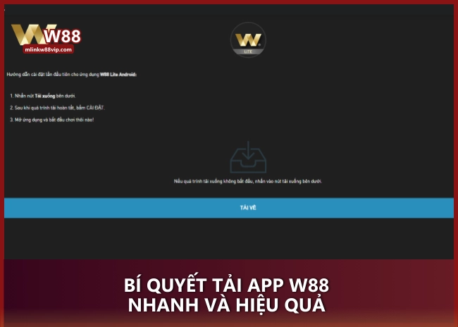 Bí quyết tải app W88 nhanh và hiệu quả